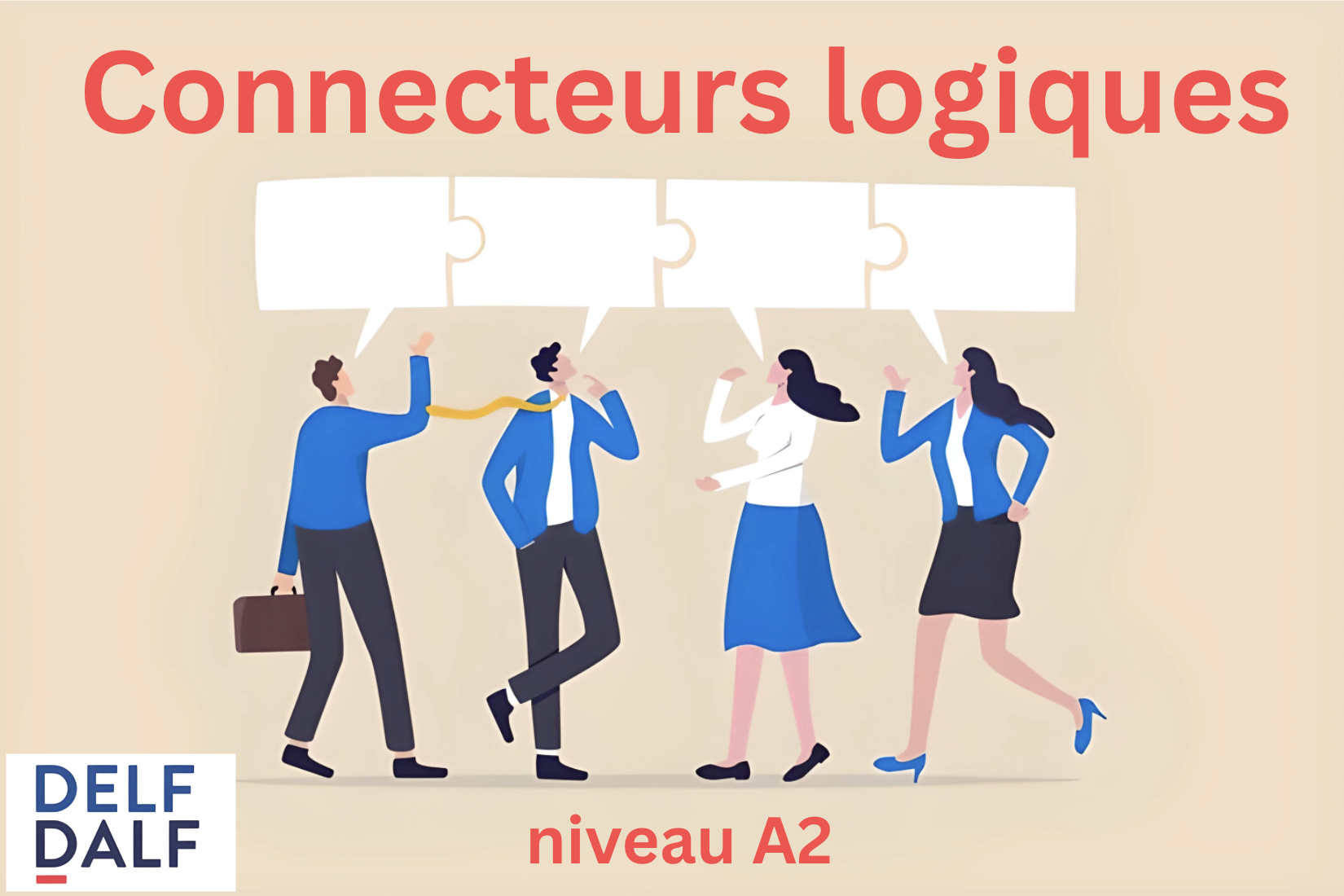 Connecteurs logiques niveau A2 : organiser vos phrases facilement